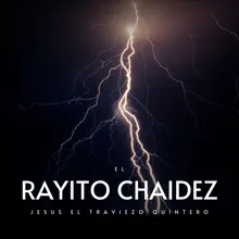 El Rayito Chaidez