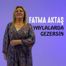 Yaylalarda Gezersin