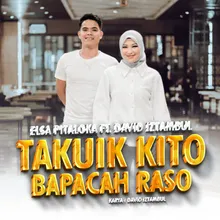 Takuik Kito Bapacah Raso