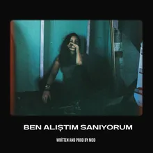 Ben Alıştım Sanıyorum