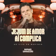 Jejum de Amor / Aí Complica