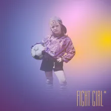 Fight Girl*