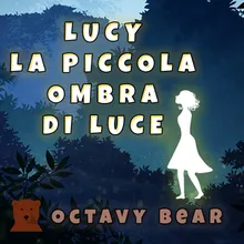 Lucy la Piccola Ombra di Luce