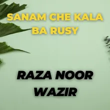 Sanam Che Kala Ba Rusy