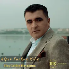 Hoş Geldin Hayatıma