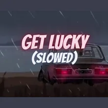 Get Lucky (Slowed)