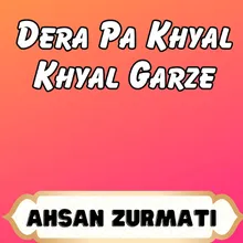 Dera Pa Khyal Khyal Garze