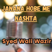 Janana Hobe Me Nashta