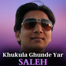 Khukula Ghunde Yar