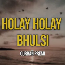 Holay Holay Bhulsi