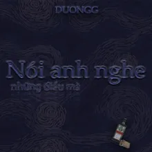 Nói anh nghe những điều mà