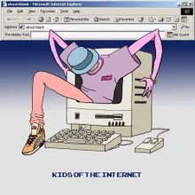 Kids Of The Internet