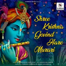 Shree Krishna Govind Hare Murari