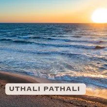 UTHALI PATHALI