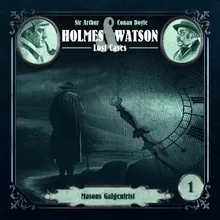 Holmes & Watson Lost Cases Folge 01 - Masons Galgenfrist