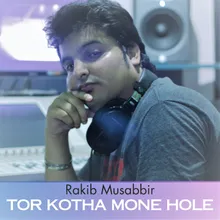 Tor Kotha Mone Hole