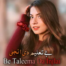 Be Taleema Da Injlai