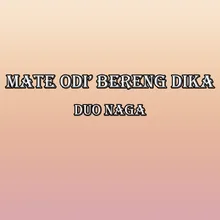 Mate Odi' Bereng Dika