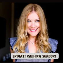 SRIMATI RADHIKA SUNDORI