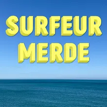 Surfeur Merde
