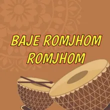 BAJE ROMJHOM ROMJHOM