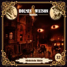 Holmes & Watson Mysterys Folge 32 - Mörderische Blicke