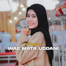 Wae Mata Uddani