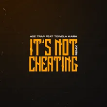 It's Not Cheating