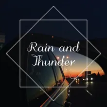 Rain and Thunder