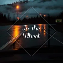 In the Wheel