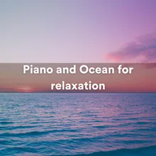 Piano and Ocean for relaxation, Pt. 1