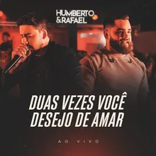 Duas Vezes Você / Desejo De Amar