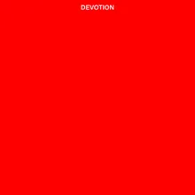 DEVOTION (SPED UP)