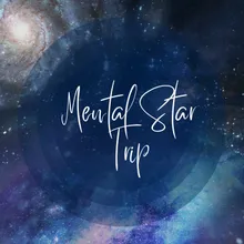 Mental Star Trip