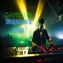 DJ TARIMOLAH DIRI DENAI BAIK JO BURUAK NYO