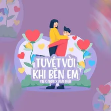 Tuyệt Vời Khi Bên Em (Speed up)