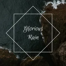 Glorious Rain