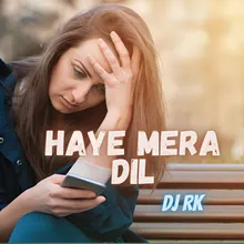 Haye Mera Dil