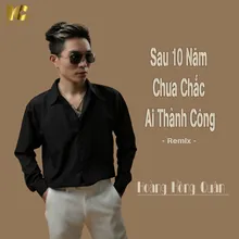 Sau 10 Năm Chưa Chắc Ai Thành Công