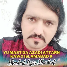 Yu Mast Da Azadi Attarn Kawo islamabad k