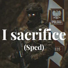 I sacrifice (Sped)