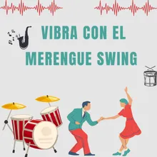 Vibra con el merengue swing