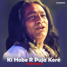 Ki Hobe R Puja Kore