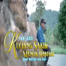 KUCIANG SAKIK MANCIK DAMAM