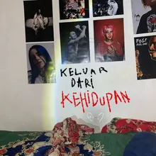 KELUAR DARI KEHIDUPAN