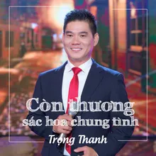 Còn Thương Sắc Hoa Chung Tình