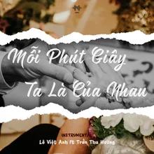 Mỗi Phút Giây Ta Là Của Nhau