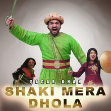 Shaki Mera Dhola