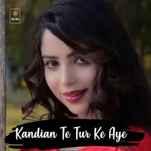 Kandian Te Tur Ke Aye