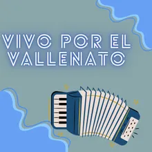 Vivo por el vallenato